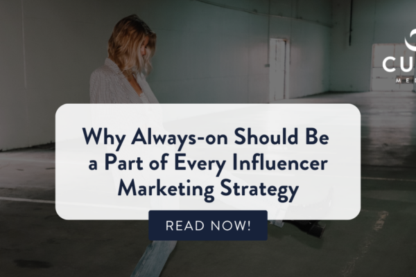 Why Always-on Should Be a Part of Every Influencer Marketing Strategy